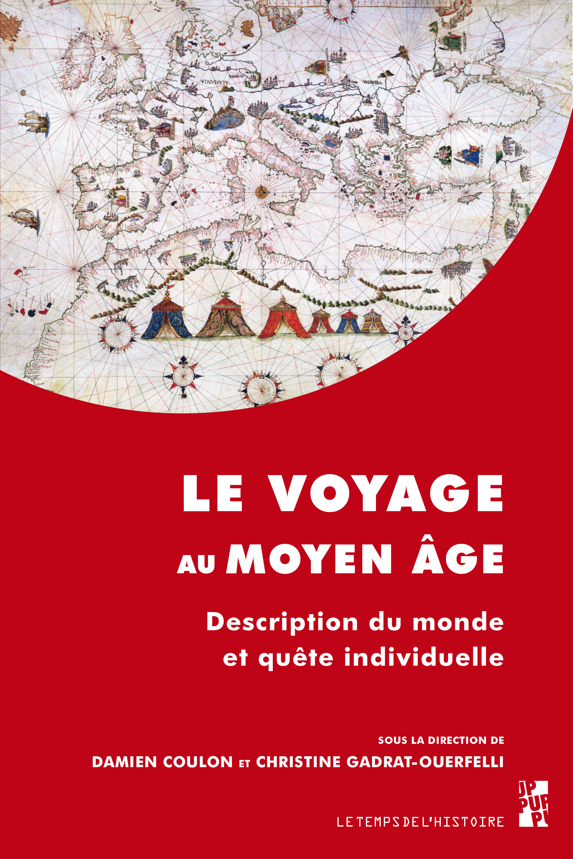 Le voyage au Moyen Age. Description du monde et quête individuelle, 2017, 210 p.