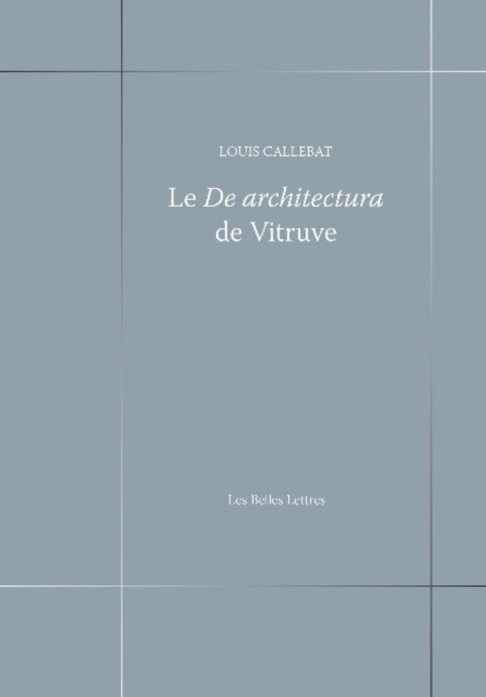 Le De architectura de Vitruve, 2017, 464 p.