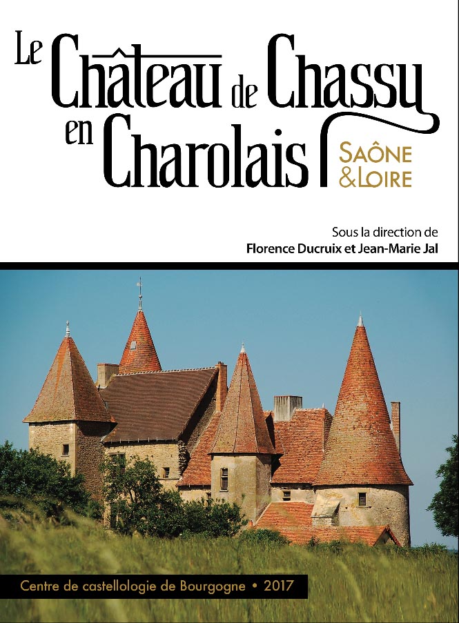 Le château de Chassy en Charolais. Saône-et-Loire, 2017, 140 p.