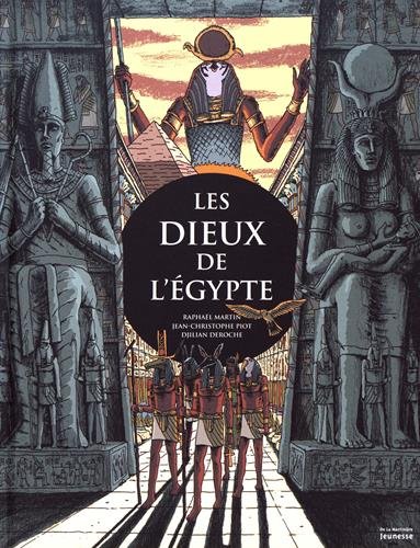 Les Dieux de l'Egypte, 2017, 64 p. Ouvrage Jeunesse 9-12 ans