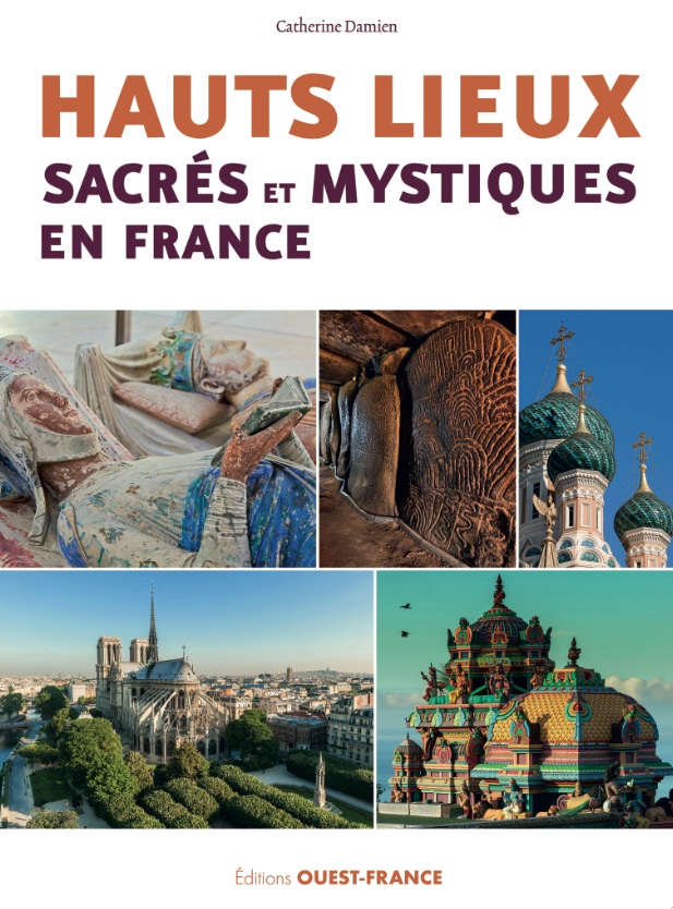 Hauts lieux sacrés et mystiques en France, 2017, 288 p.