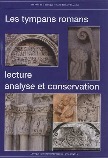 Les tympans romans. Lecture, analyse et conservation, 2016, 91 p.