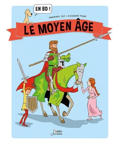Suis-moi... au Moyen Âge !, 2017, 80 p. Bande dessinée Jeunesse