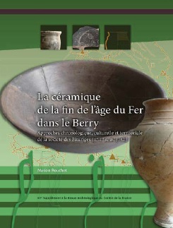 La céramique de la fin de l'âge du Fer dans le Berry. Approche chronologique, culturelle et territoriale de la société des Bituriges (IIe-Ier siècle av. J.-C.), (67e suppl. RACF), 2017, 292 p.