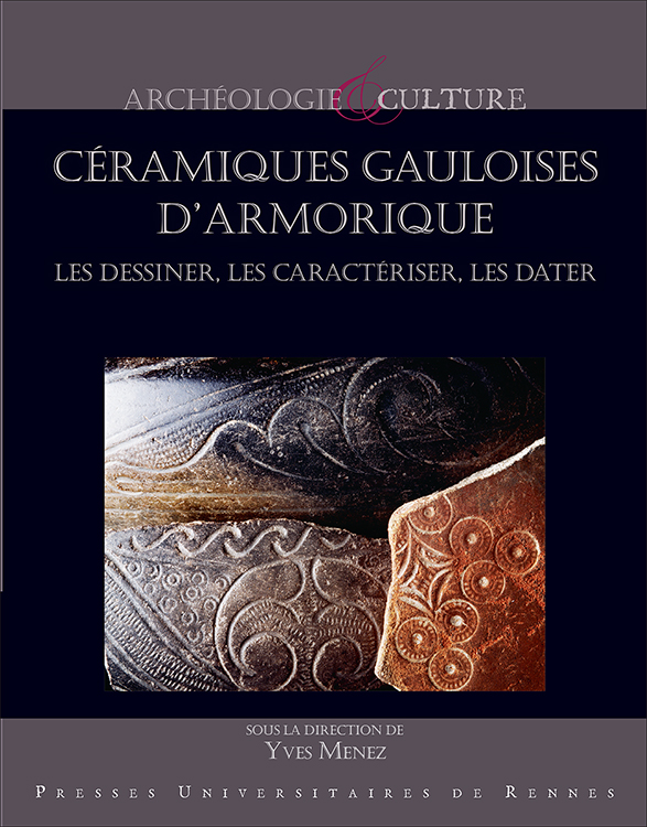 Céramiques gauloises d'Armorique. Les dessiner, les caractériser, les dater, 2018, 496 p.