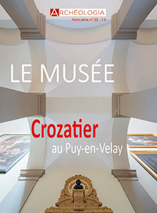 n°22, Juillet-Août 2018. Le musée Crozatier au Puy-en-Velay.