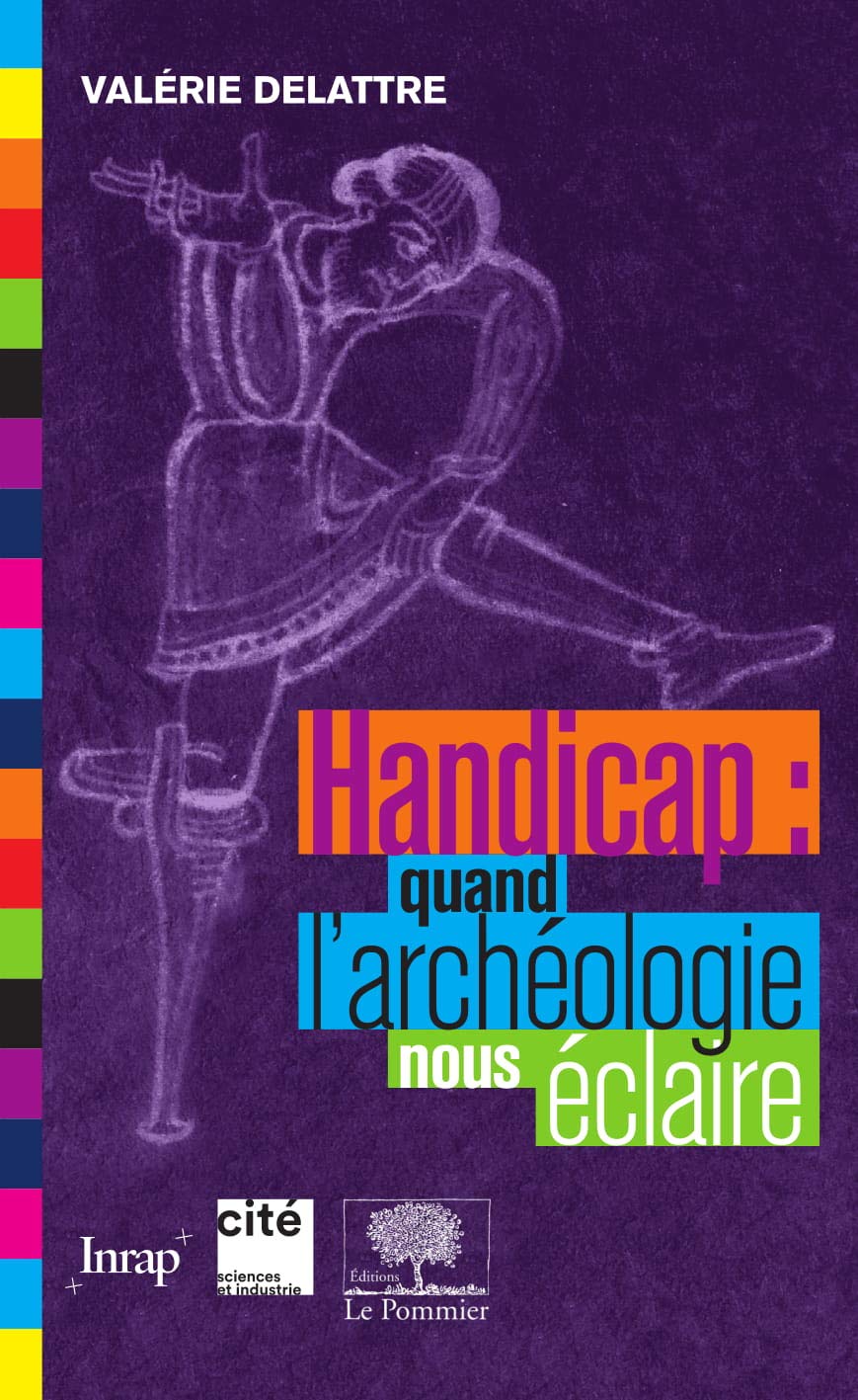 Handicap. Quand l'archéologie nous éclaire, 2018, 233 p.