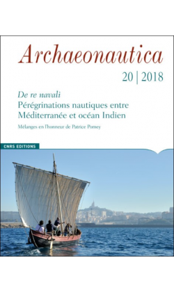 20, 2018. De re navali Pérégrinations nautiques entre Méditerranée et océan Indien.