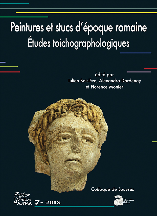 Peintures et stucs d'époque romaine. Études toichographologiques, (Pictor 7), (actes 29e coll. AFPMA, Louvres, nov. 2016), 2018, 406 p.