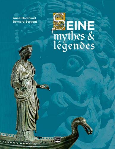 Seine. Mythes & légendes, 2019.
