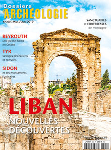 n°392, Mars-Avril 2019. Liban. Nouvelles découvertes.