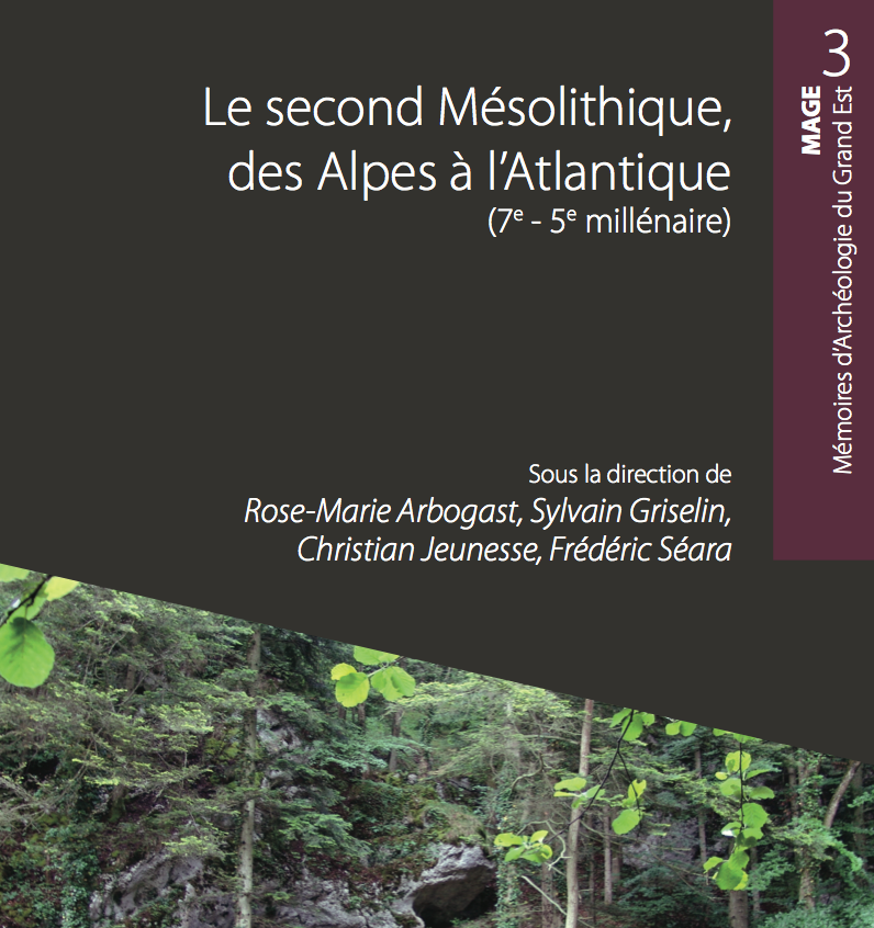Le second Mésolithique, des Alpes à l'Atlantique (7e - 5e millénaire), (MAGE 3), 2019, 270 p.