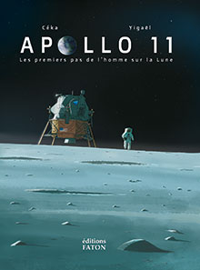 Apollo 11. Les premiers pas de l'homme sur la Lune, 2019, 72 p. BANDE DESSINÉE