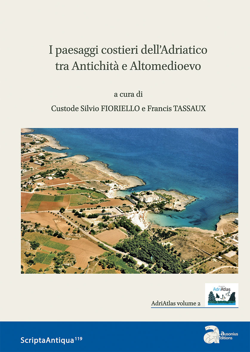 I paesaggi costieri dell'Adriatico tra Antichità e Altomedioevo, (actes table ronde Bari, mai 2017), 2019, 352 p.