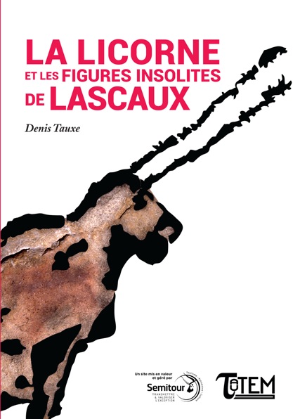 La licorne et les figures insolites de Lascaux, 2019, 84 p.