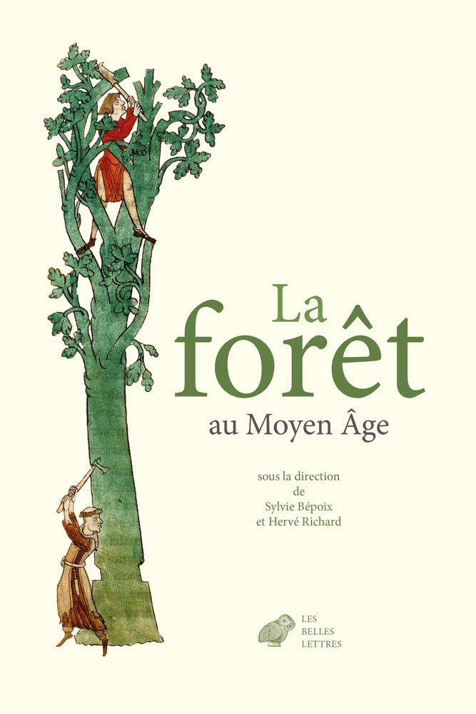 La forêt au Moyen Âge, 2019, 420 p.