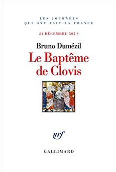 Le Baptême de Clovis. 24 décembre 505 ?, 2019, 320 p.