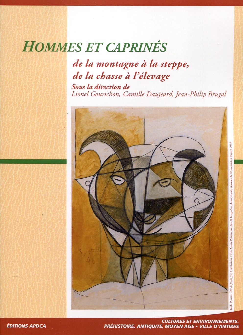 Hommes et caprinés de la montagne à la steppe, de la chasse à l'élevage, (actes des XXXIXe Rencontres Internationales d'Archéologie et d'Histoire d'Antibes, oct. 2018), 2019, 418 p. APDCA