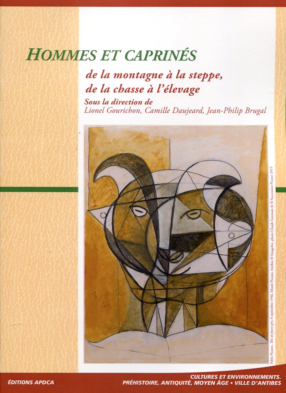 Hommes et caprinés de la montagne à la steppe, de la chasse à l'élevage, (actes des XXXIXe Rencontres Internationales d'Archéologie et d'Histoire d'Antibes, oct. 2018), 2019, 418 p.