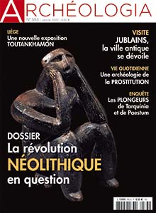 n°583, Janvier 2020. Dossier : La révolution néolithique en question.