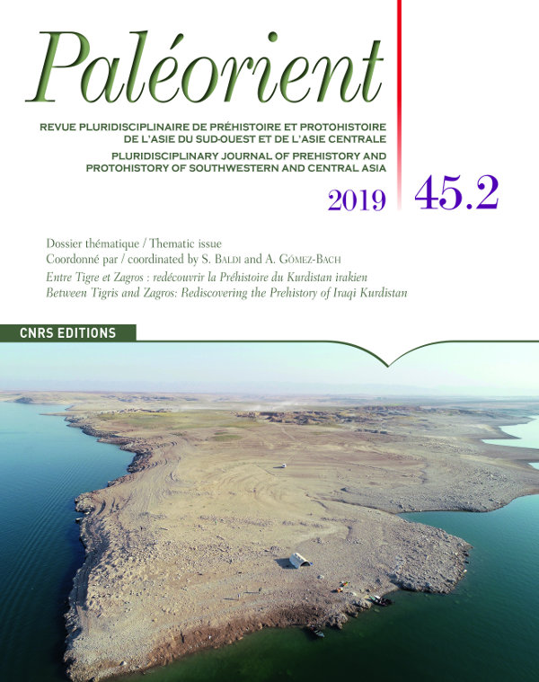 45.2, 2019. Dossier thématique : Entre Tigre et Zagros : redécouvrir la Préhistoire du Kurdistan irakien.