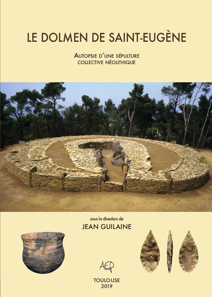 Le dolmen de Saint-Eugène. Autopsie d'une sépulture collective néolithique, 2019, 405 p.