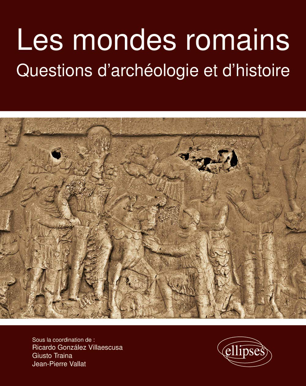 Les mondes romains. Questions d'archéologie et d'histoire, 2020, 468 p.