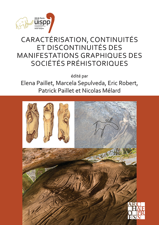 Caractérisation, continuités et discontinuités des manifestations graphiques des sociétés préhistoriques, (actes 18e Congrès UISPP, Paris, juin 2018, Vol 3, Session XXVIII-4), 2020, 118 p.