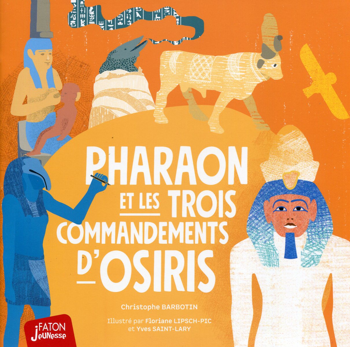 Pharaon et les trois commandements d'Osiris, 2020, 40 p. Livre Jeunesse