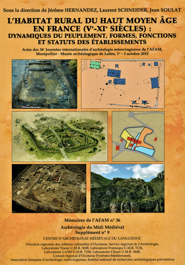 L'habitat rural du haut Moyen Age en France, (Ve-XIe siècles). Dynamiques du peuplement, formes, fonctions et statuts des établissements, (actes 36e journées AFAM, Montpellier, 2015), (Supplément n° 9 à AMM), 2020.