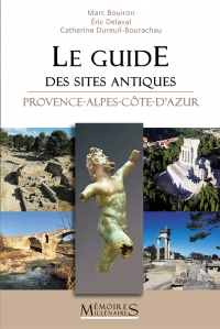 Le guide des sites antiques Provence-Alpes-Côte-d'Azur, 2020, 270 p.