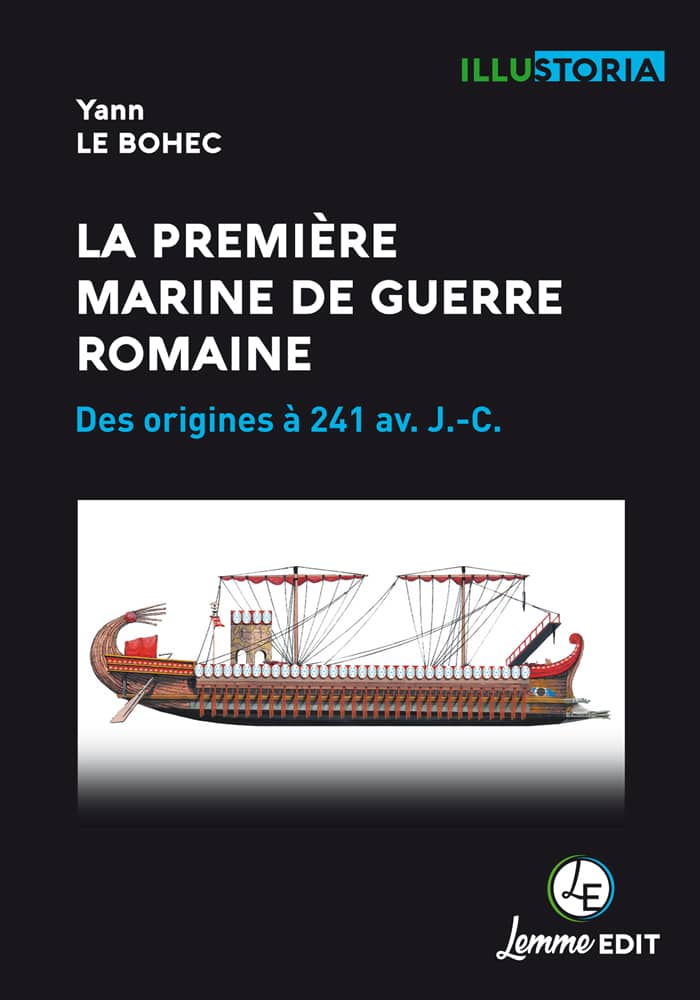 La première marine de guerre romaine. Des origines à 241 av. J.-C., 2020, 90 p.