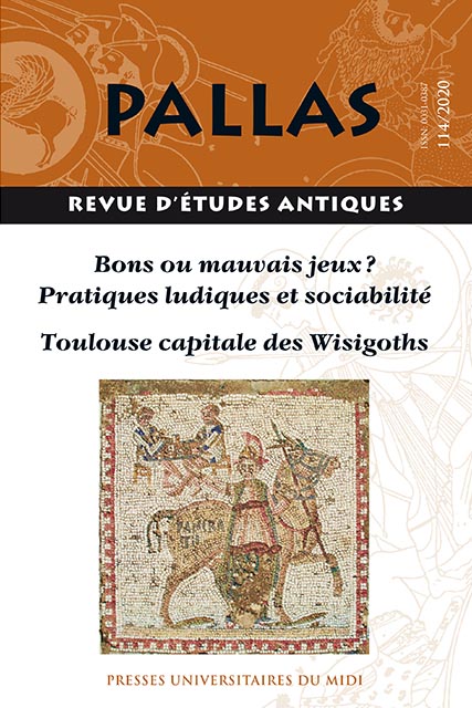 114, 2020. Bons ou mauvais jeux ? Pratiques ludiques et sociabilité / Toulouse capitale des Wisigoths.