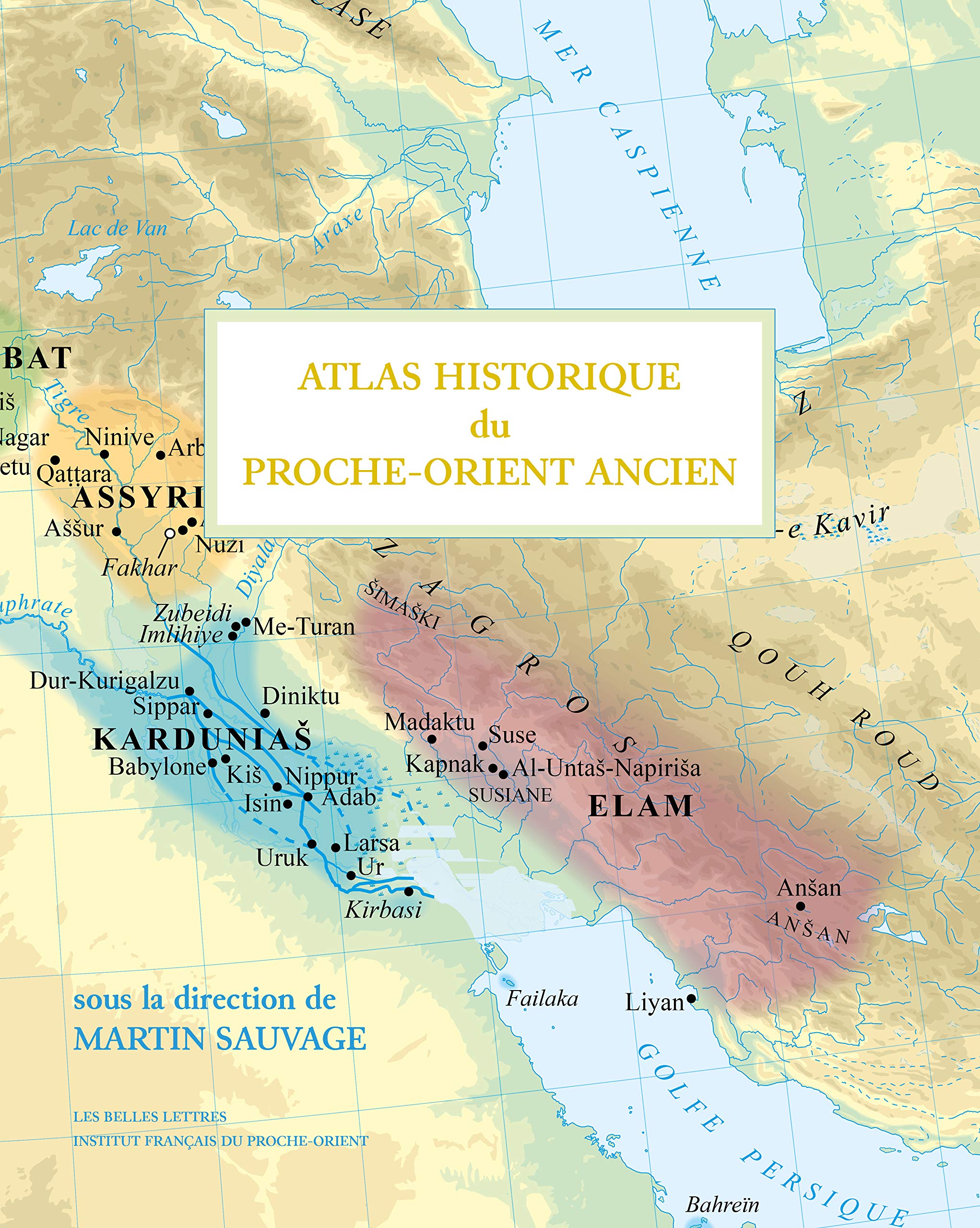 ÉPUISÉ - Atlas historique du Proche-Orient ancien, 2020, 218 p.