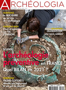 n°594, Janvier 2021. Dossier : L'archéologie préventive en France. Quel bilan en 2021 ?