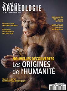 n°403, Janvier-Février 2021. Nouvelles découvertes. Les origines de l'humanité.