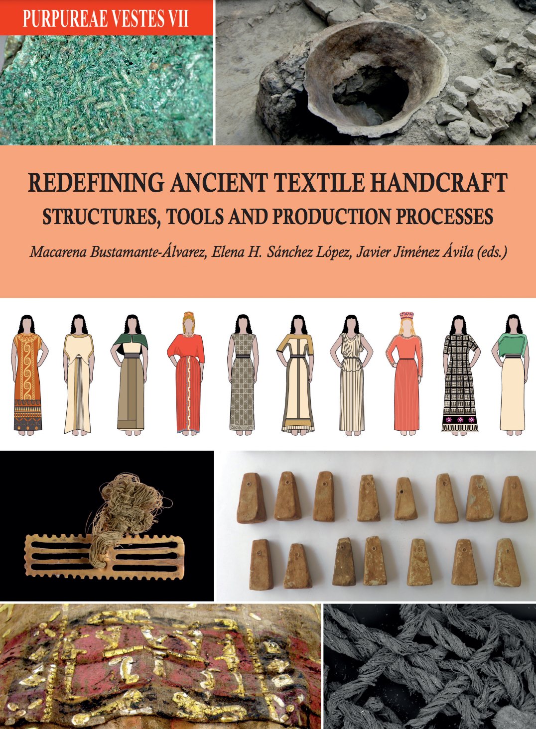 Purpureae vestes VII. Redefining Ancient Textile Handcraft. Structures, Tools and Production Processes, 2021, 568 p.