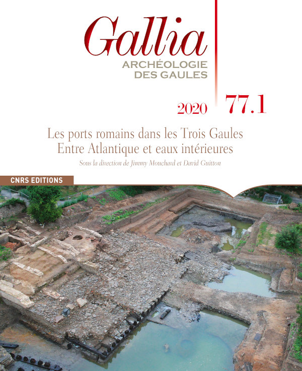 77.1, 2020. Les ports romains dans les Trois Gaules. Entre Atlantique et eaux intérieures, sous la direction de J. Mouchard et D. Guitton.