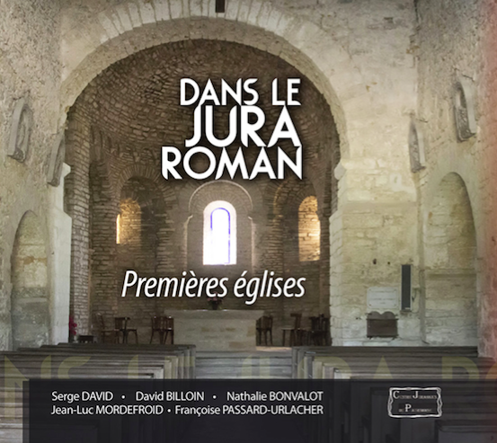 Dans le Jura roman. Premières églises, 2021, 141 p.