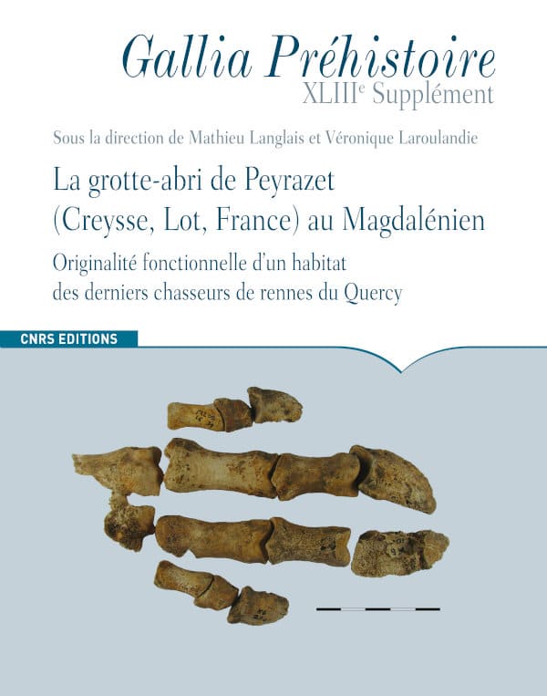 La grotte-abri de Peyrazet (Creysse, Lot, France) au Magdalénien. Originalité fonctionnelle d'un habitat des derniers chasseurs de rennes du Quercy, (XLIIIe supplément Gallia Préhistoire), 2021, 196 p.