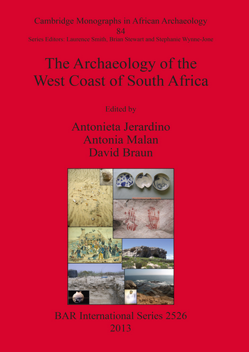 The Archaeology of the West Coast of South Africa, (BAR S2526), 2013, 179 p.