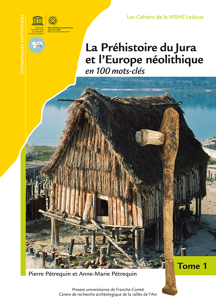 La Préhistoire du Jura et l'Europe néolithique en 100 mots-clés, 2021, 3 volumes - 1938 p.