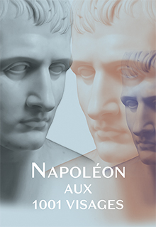 Napoléon aux 1001 visages, 2021, 64 p., 100 ill.