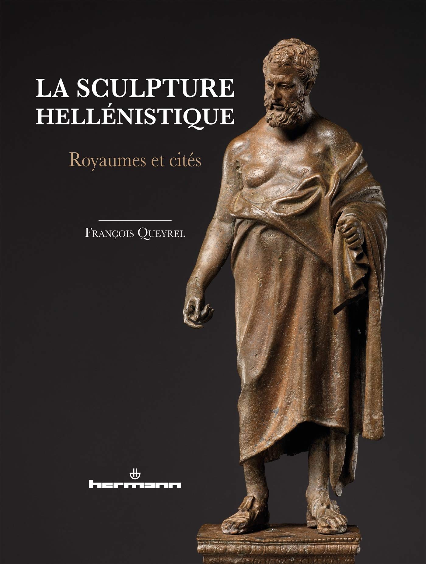 La sculpture hellénistique. Royaumes et cités, 2020, 450 p.