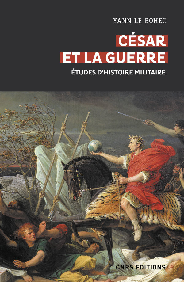 César et la guerre. Études d'histoire militaire, 2021, 448 p.
