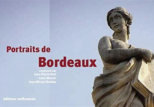 Portraits de bordeaux, (Supplément Aquitania 43), 2021, 252 p.