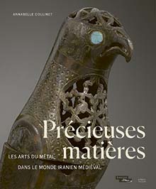 Précieuses matières. Les arts du métal dans le monde iranien médiéval, 2021, 336 p., env. 250 ill.