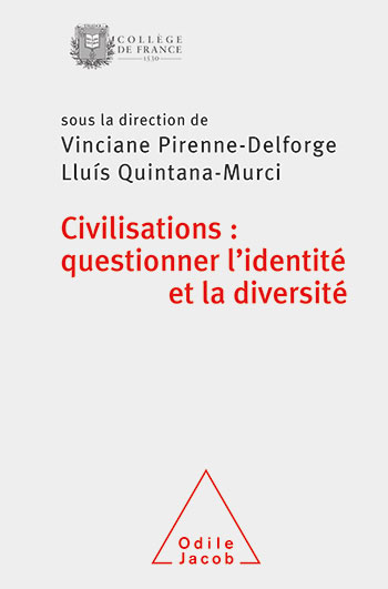 Civilisations : questionner l'identité et la diversité, (Colloque de rentrée du Collège de France), 2021, 384 p.