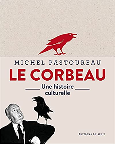 Le Corbeau. Une histoire culturelle, 2021, 160 p.