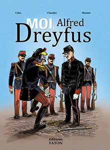 Moi Alfred Dreyfus, 2021, 64 p. Bande dessinée à partir de 10 ans